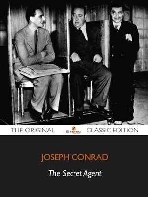 cover image of The Secret Agent - The Original Classic Edition